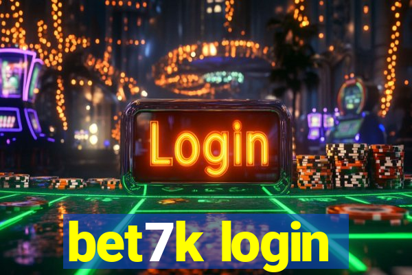 bet7k login